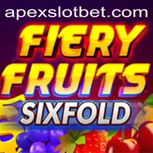 FieryFruitsSixFold: The Ultimate APEX SLOT Experience