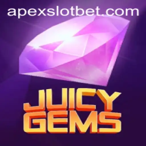 JuicyGems: Discover the Thrilling World of APEXSLOT