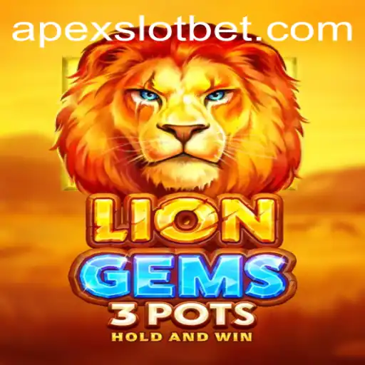 Explore the Thrilling World of LionGems3pots: APEX SLOT Adventure Awaits