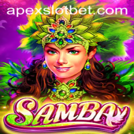 Exploring the Exciting World of Samba by APEXSLOT