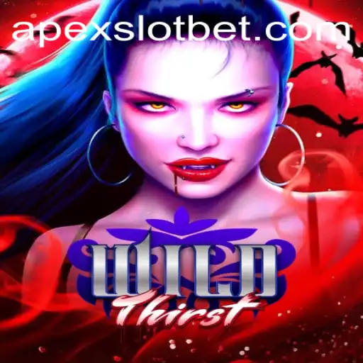 Discover the Thrilling World of WildThirst with APEXSLOT