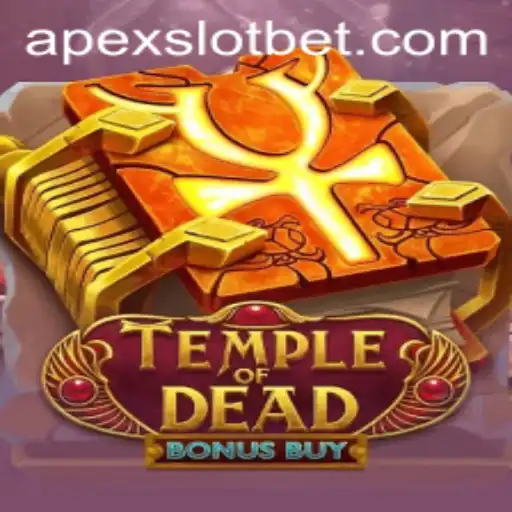 Unveiling the Thrills of Temple of Dead Bonus Buy: APEX SLOT's Latest Gaming Sensation
